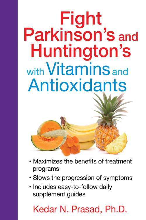 Book cover of Fight Parkinson's and Huntington's with Vitamins and Antioxidants