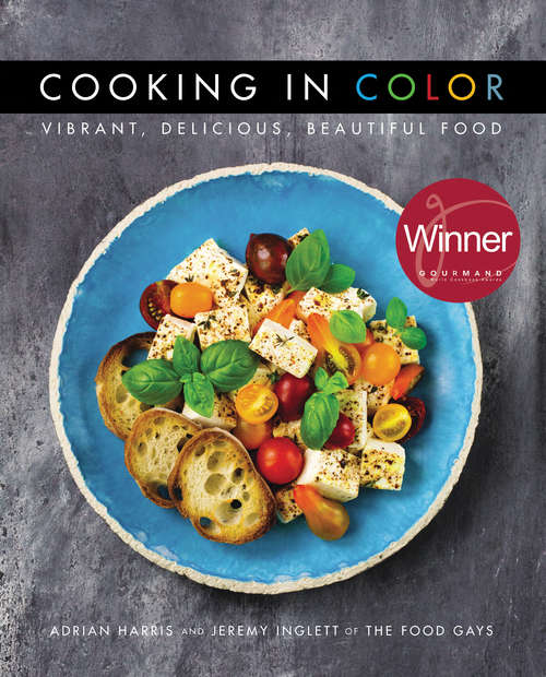 Book cover of Cooking in Color: Adrian Harris and Jeremy Inglett of The Food Gays