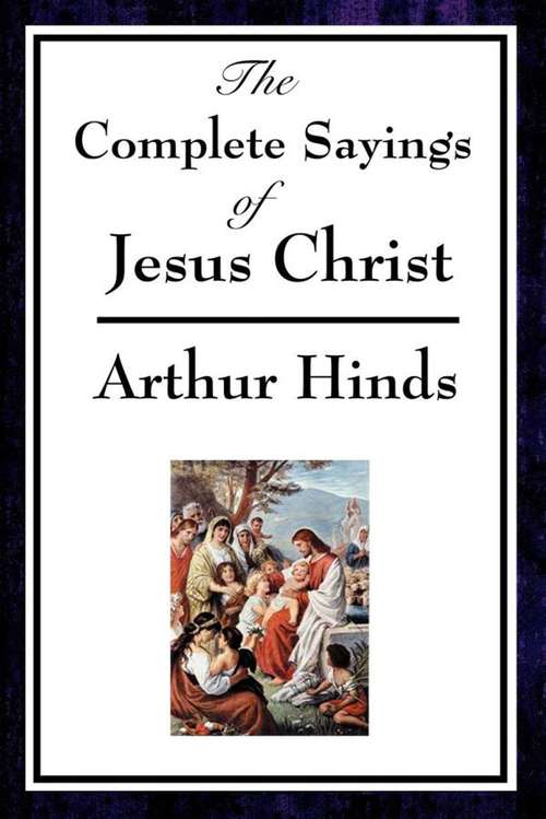 Book cover of The Complete Sayings of Jesus Christ