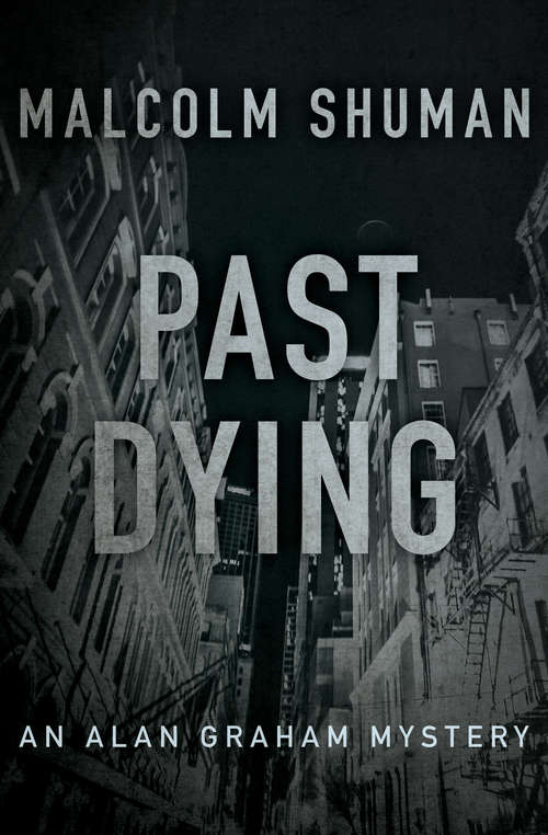 Past Dying (The Alan Graham Mysteries #4)