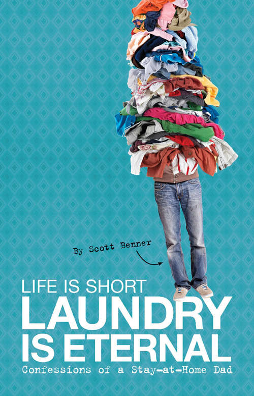 Book cover of Life Is Short, Laundry Is Eternal