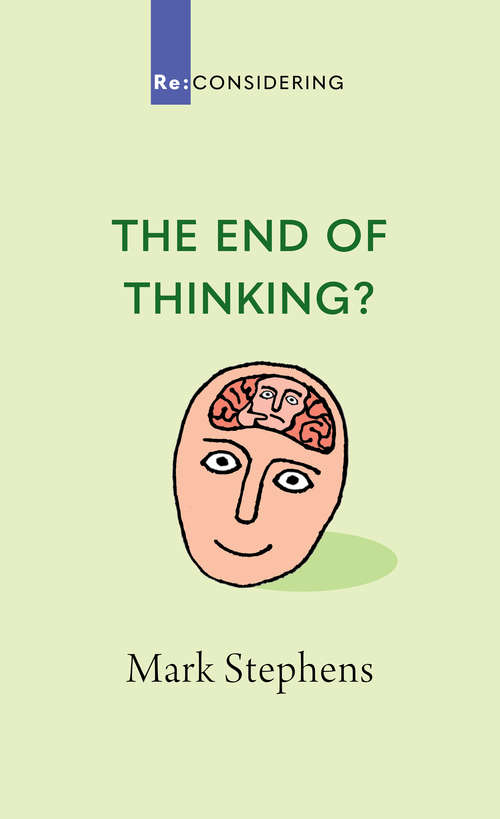 The End of Thinking? (Re: CONSIDERING)