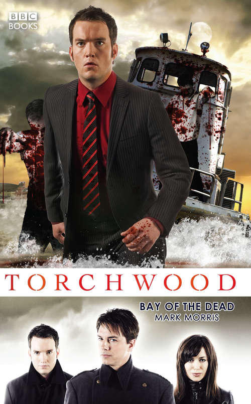 Book cover of Torchwood: Bay of the Dead (Torchwood #4)