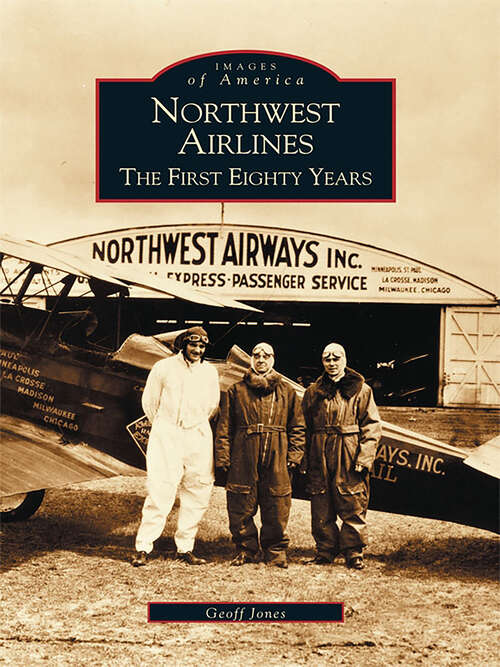 Book cover of Northwest Airlines: The First Eighty Years