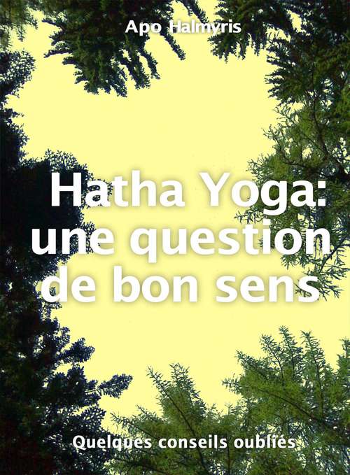 Book cover of Hatha Yoga: Quelques conseils oubliés