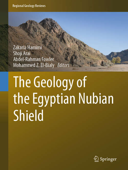 The Geology of the Egyptian Nubian Shield (Regional Geology Reviews)