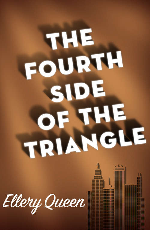 Book cover of The Fourth Side of the Triangle (Ellery Queen Ser.)