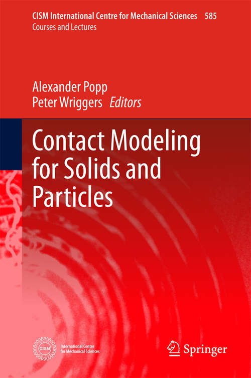 Contact Modeling for Solids and Particles (CISM International Centre for Mechanical Sciences #585)