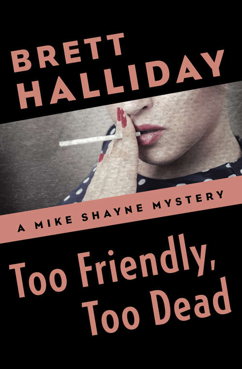 Book cover of Too Friendly, Too Dead