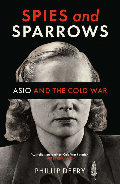 Book cover of Spies and Sparrows: ASIO and the Cold War