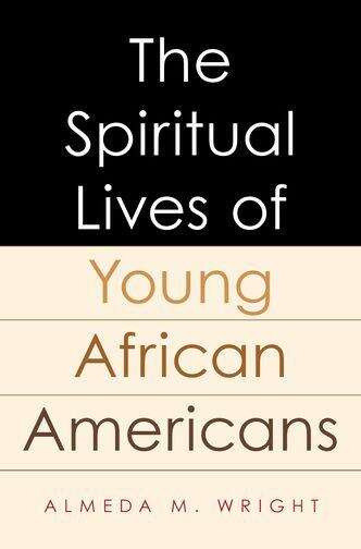 Book cover of The Spiritual Lives Of Young African Americans