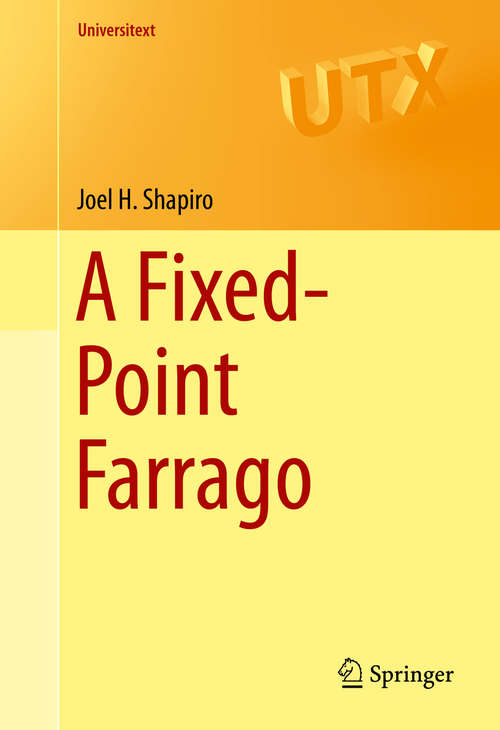 A Fixed-Point Farrago (Universitext)