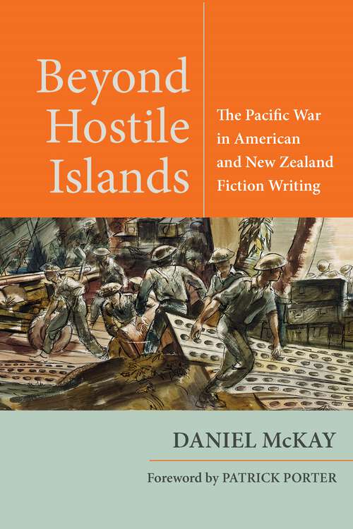 Book cover of Beyond Hostile Islands: The Pacific War in American and New Zealand Fiction Writing (1) (World War II: The Global, Human, and Ethical Dimension)