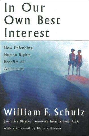 Book cover of In Our Own Best Interest: how Defending Human Rights Benefits Us All