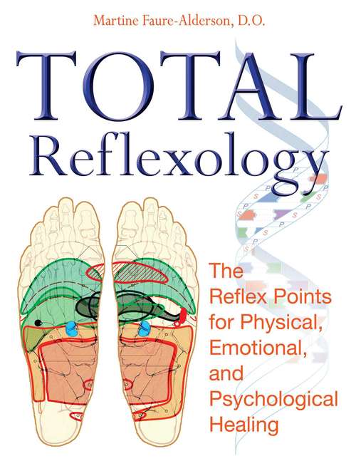 Book cover of Total Reflexology: The Reflex Points for Physical, Emotional, and Psychological Healing