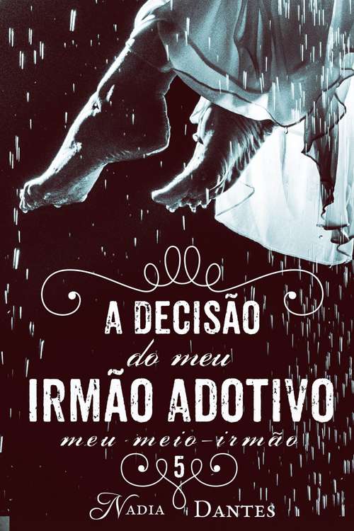 Book cover of A Decisão do Meu Irmão Adotivo (Meu Meio-Irmão #5)