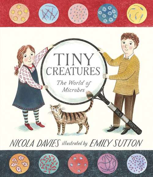 Book cover of Tiny Creatures: The World Of Microbes