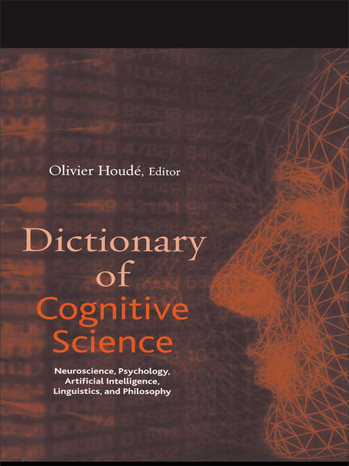 Book cover of Dictionary of Cognitive Science: Neuroscience, Psychology, Artificial Intelligence, Linguistics, and Philosophy