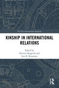 Kinship in International Relations (New International Relations)