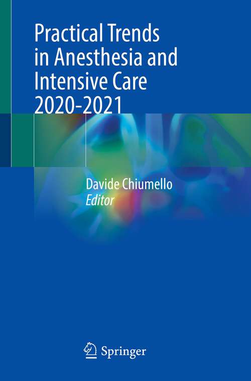 Book cover of Practical Trends in Anesthesia and Intensive Care 2020-2021 (1st ed. 2022)