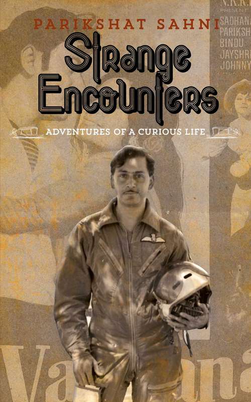 Book cover of Strange Encounters: Adventures of a Curious Life
