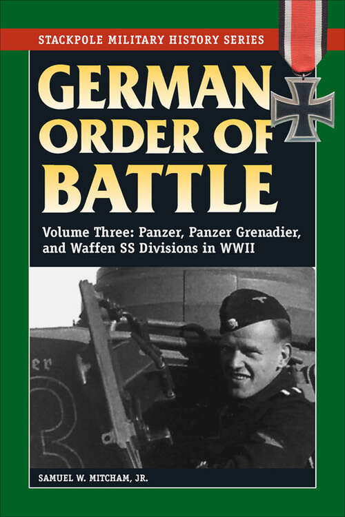 Book cover of German Order of Battle: Panzer, Panzer Grenadier, and Waffen SS Divisions in WWII (Stackpole Military History Series)