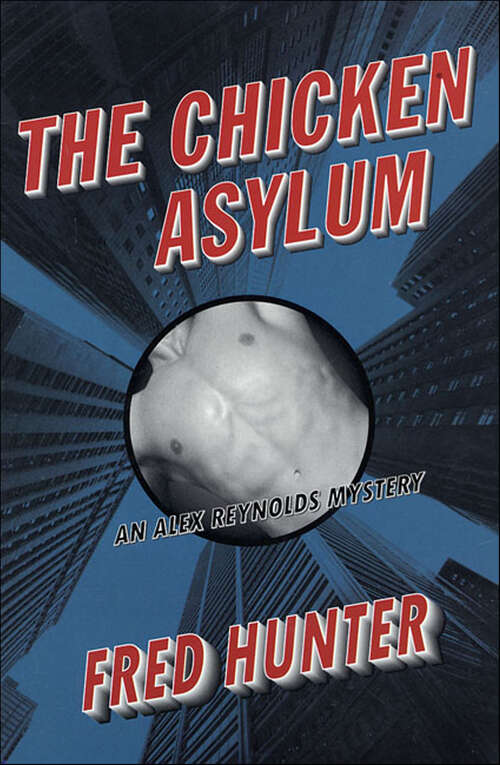 Book cover of The Chicken Asylum (Alex Reynolds Mysteries)