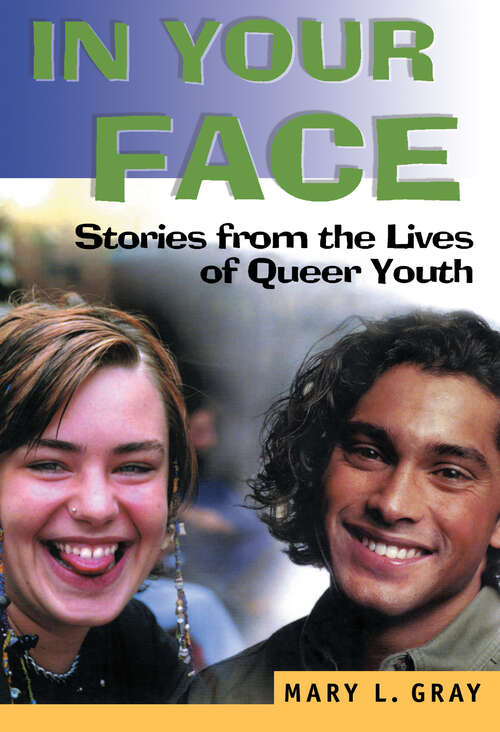 In Your Face: Stories from the Lives of Queer Youth