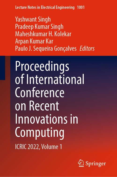 Book cover of Proceedings of International Conference on Recent Innovations in Computing: ICRIC 2022, Volume 1 (1st ed. 2023) (Lecture Notes in Electrical Engineering #1001)