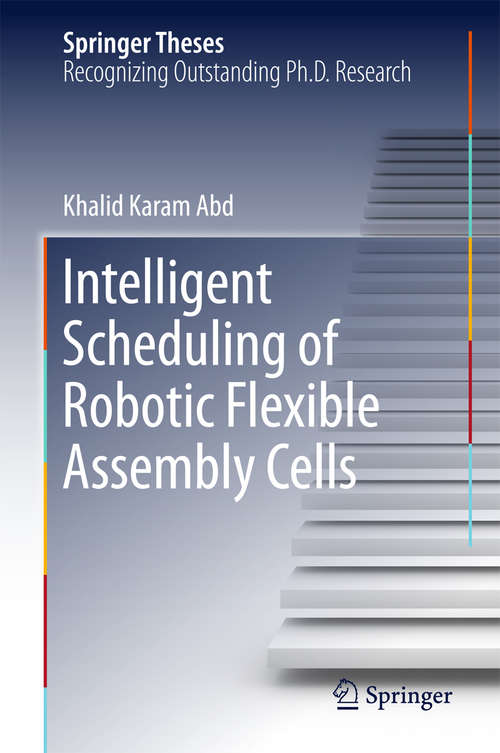 Book cover of Intelligent Scheduling of Robotic Flexible Assembly Cells
