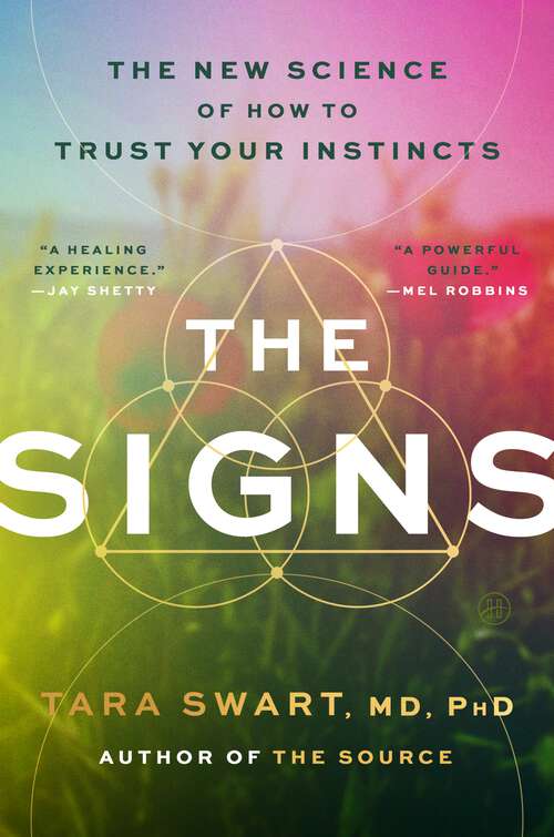 Book cover of The Signs: The New Science of How to Trust Your Instincts