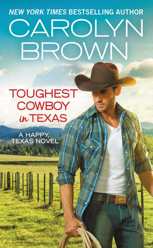 Book cover of Toughest Cowboy in Texas: A Western Romance