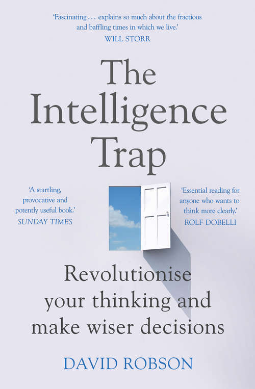Book cover of The Intelligence Trap: Revolutionise your Thinking and Make Wiser Decisions