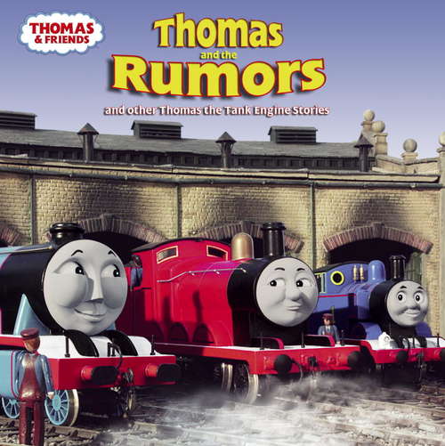 Book cover of Thomas and the Rumors (Thomas & Friends)