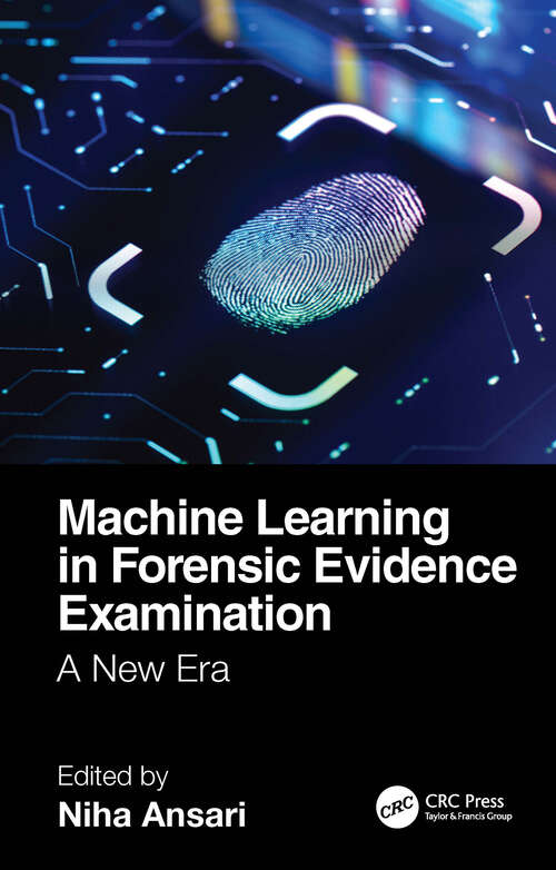 Book cover of Machine Learning in Forensic Evidence Examination: A New Era (1)