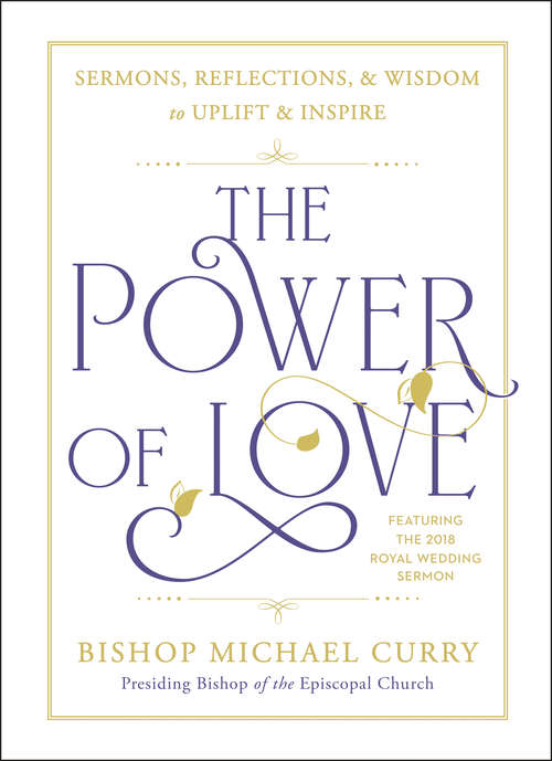 Book cover of The Power of Love: Sermons, reflections, and wisdom to uplift and inspire