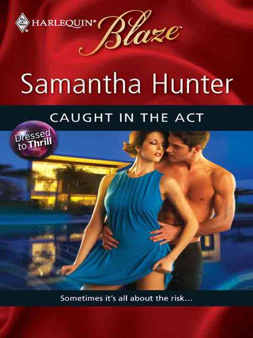 Book cover of Caught in the Act (Dressed to Thrill #2)