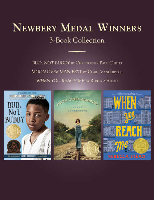 Newbery Medal Winners Three-Book Collection: Bud, Not Buddy; Moon Over Manifest; When You Reach Me