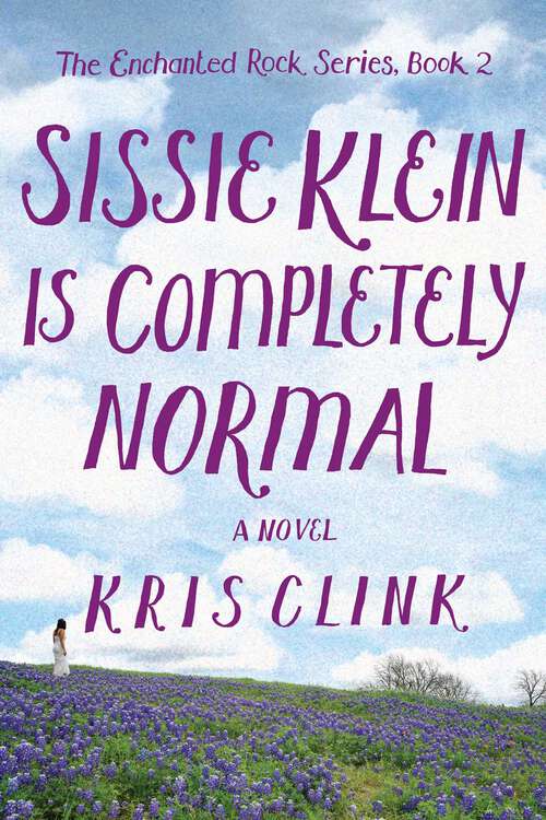 Book cover of Sissie Klein Is Completely Normal: A Novel