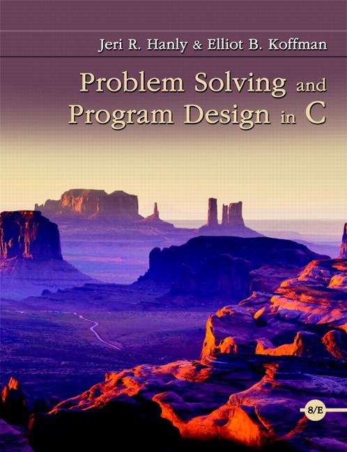 Book cover of Problem Solving And Program Design In C (Eigth Edition)
