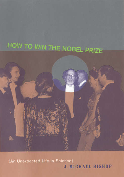 Book cover of How to Win the Nobel Prize: An Unexpected Life in Science (The Jerusalem-Harvard Lectures #7)