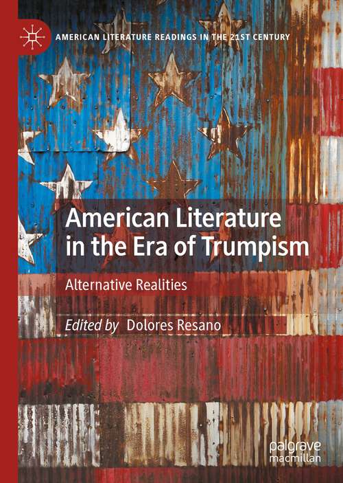 Book cover of American Literature in the Era of Trumpism: Alternative Realities (1st ed. 2022) (American Literature Readings in the 21st Century)