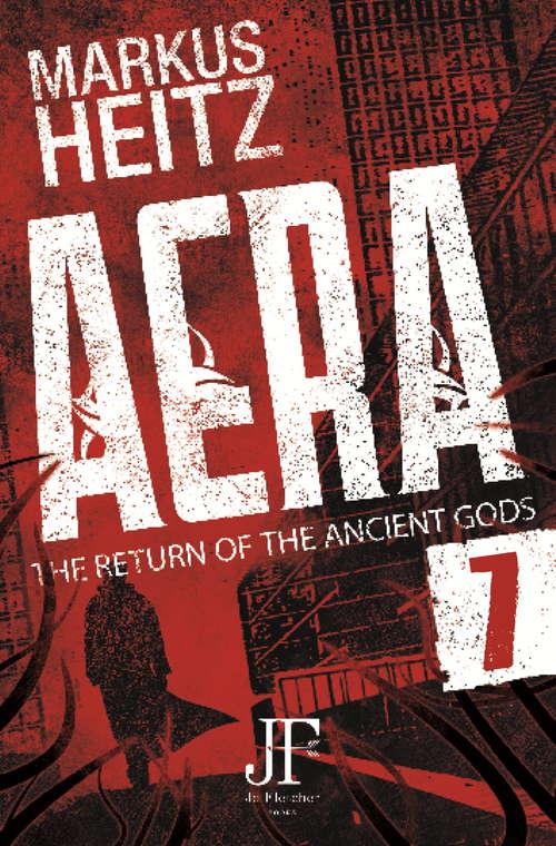 Aera Book 7: The Return of the Ancient Gods (The Return of the Ancient Gods #7)