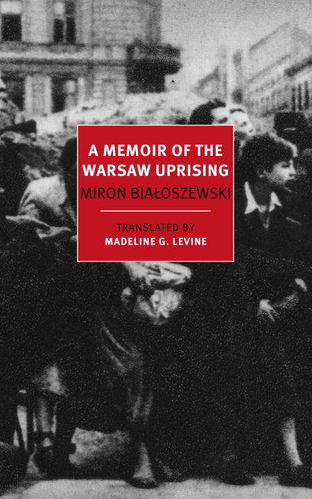 A Memoir of the Warsaw Uprising