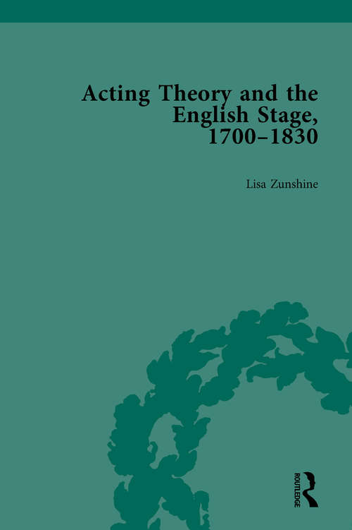 Book cover of Acting Theory and the English Stage, 1700-1830 Volume 1