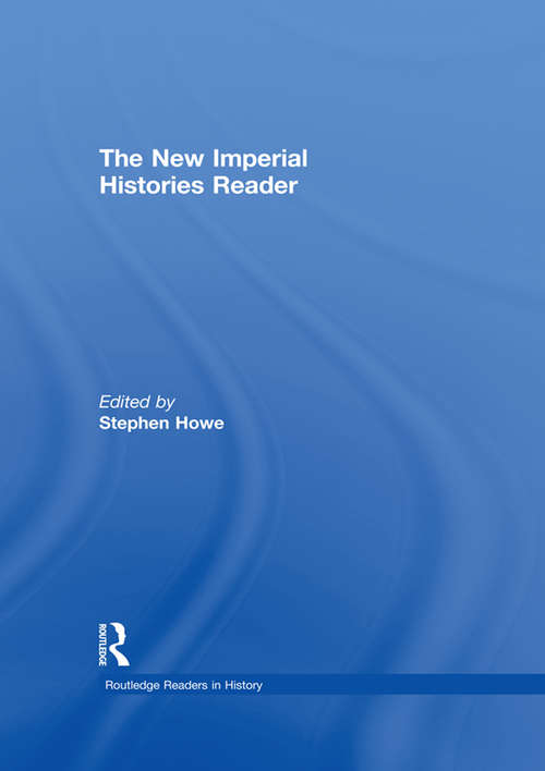 The New Imperial Histories Reader (Routledge Readers in History)