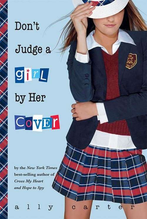 Book cover of Don't Judge a Girl by Her Cover (Gallagher Girls #3)