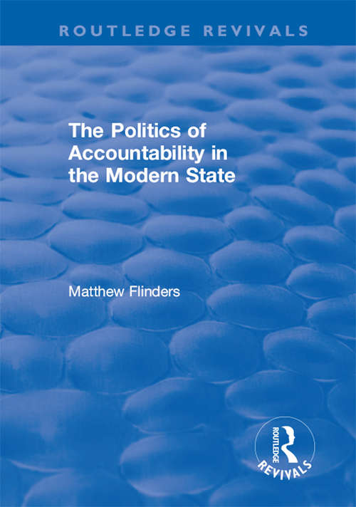 Book cover of The Politics of Accountability in the Modern State (Routledge Revivals)