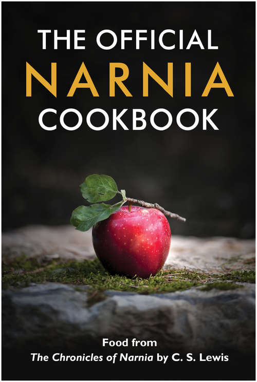 Book cover of The Official Narnia Cookbook