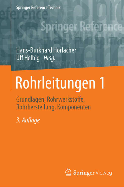 Book cover of Rohrleitungen 1: Grundlagen, Rohrwerkstoffe, Rohrherstellung, Komponenten (3. Auflage 2024)